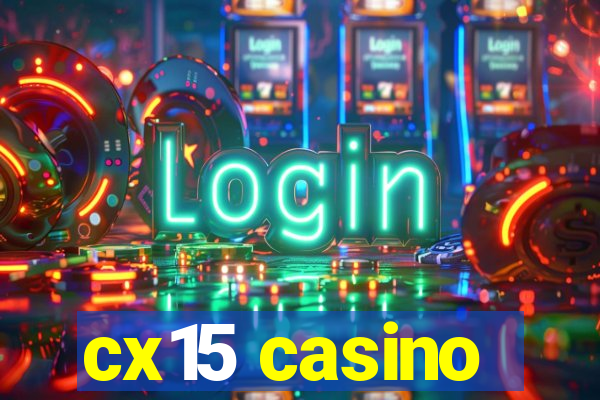 cx15 casino